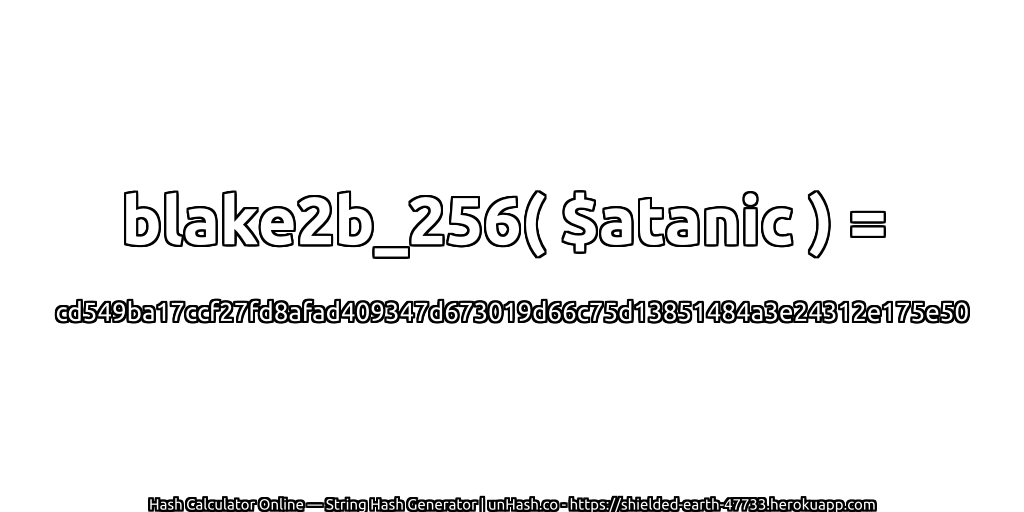 blake2b_256( $atanic ) = cd549ba17ccf27fd8afad409347d673019d66c75d13851484a3e24312e175e50 | unHash.co
