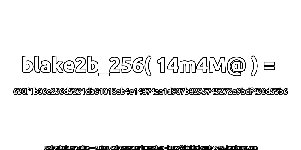blake2b_256( 14m4M@ ) = 630f1b06e256d5231db81018eb4e14874aa1d907b8295745272e9bdf430d55b6 | unHash.co