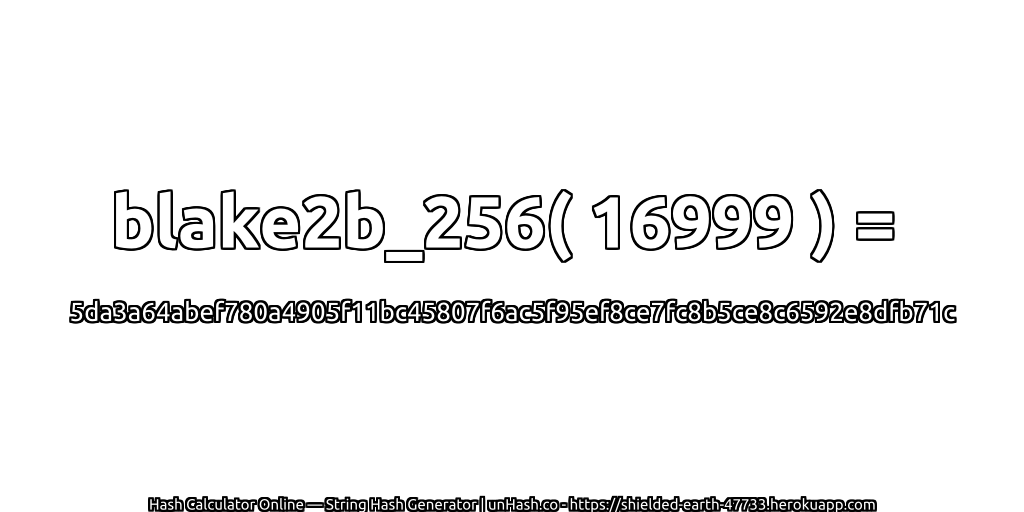 blake2b_256( 16999 ) = 5da3a64abef780a4905f11bc45807f6ac5f95ef8ce7fc8b5ce8c6592e8dfb71c | unHash.co