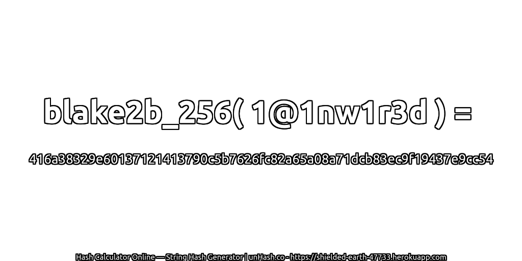 blake2b_256( 1@1nw1r3d ) = 416a38329e60137121413790c5b7626fc82a65a08a71dcb83ec9f19437e9cc54 | unHash.co