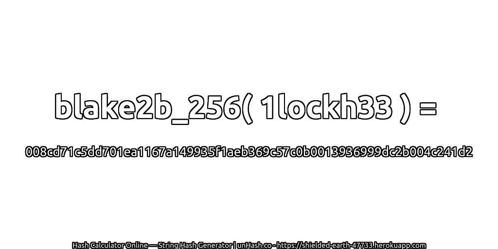 blake2b_256( 1lockh33 ) = 008cd71c5dd701ea1167a149935f1aeb369c57c0b0013936999dc2b004c241d2 | unHash.co