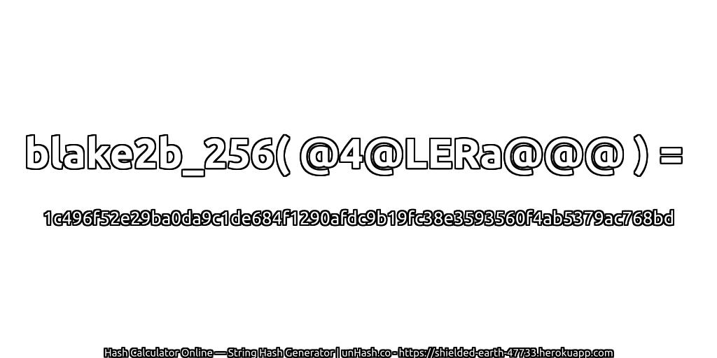 blake2b_256( @4@LERa@@@ ) = 1c496f52e29ba0da9c1de684f1290afdc9b19fc38e3593560f4ab5379ac768bd | unHash.co