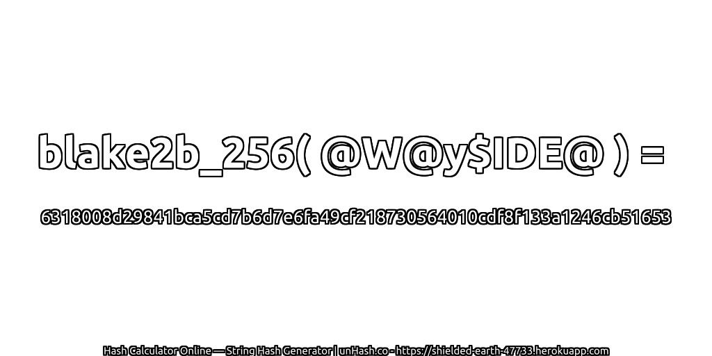 blake2b_256( @W@y$IDE@ ) = 6318008d29841bca5cd7b6d7e6fa49cf218730564010cdf8f133a1246cb51653 | unHash.co