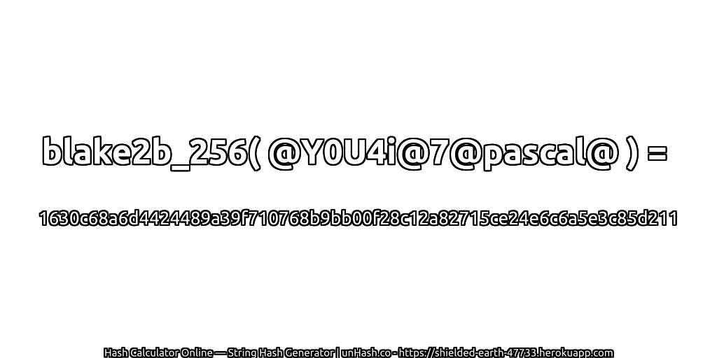blake2b_256( @Y0U4i@7@pascal@ ) = 1630c68a6d4424489a39f710768b9bb00f28c12a82715ce24e6c6a5e3c85d211 | unHash.co