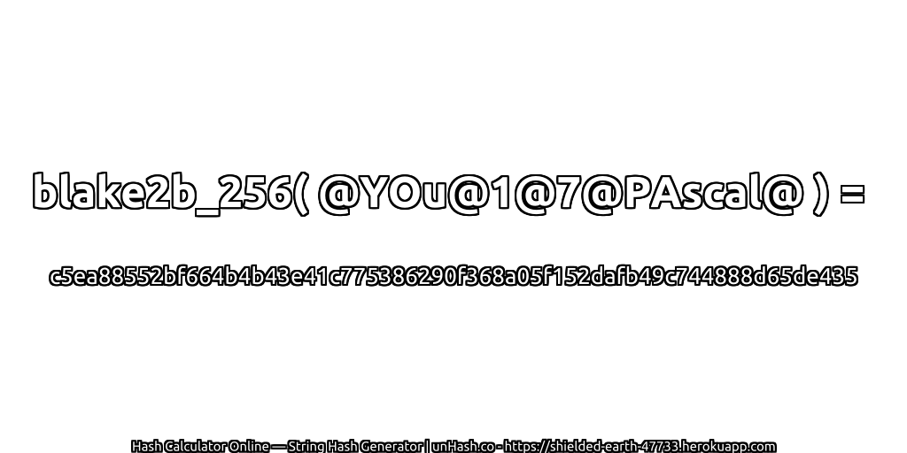 blake2b_256( @YOu@1@7@PAscal@ ) = c5ea88552bf664b4b43e41c775386290f368a05f152dafb49c744888d65de435 | unHash.co