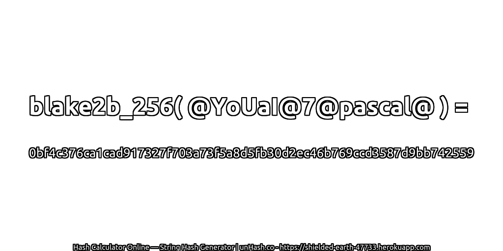 blake2b_256( @YoUaI@7@pascal@ ) = 0bf4c376ca1cad917327f703a73f5a8d5fb30d2ec46b769ccd3587d9bb742559 | unHash.co