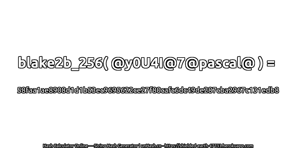 blake2b_256( @y0U4I@7@pascal@ ) = 58faa1ae8908d1d1b53ec9695622ce27f80cafc6dc49de287cba2967c131edb8 | unHash.co