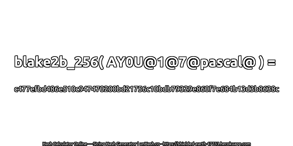 blake2b_256( AY0U@1@7@pascal@ ) = c477efbd486e510c947470200bd21756c10bdb79329e860f7e684b13d3b8638c | unHash.co