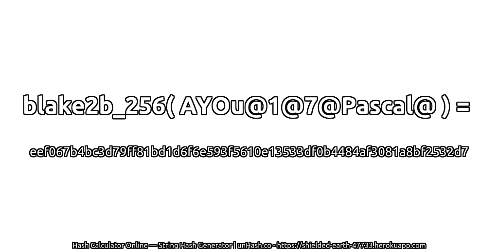 blake2b_256( AYOu@1@7@Pascal@ ) = eef067b4bc3d79ff81bd1d6f6e593f5610e13533df0b4484af3081a8bf2532d7 | unHash.co
