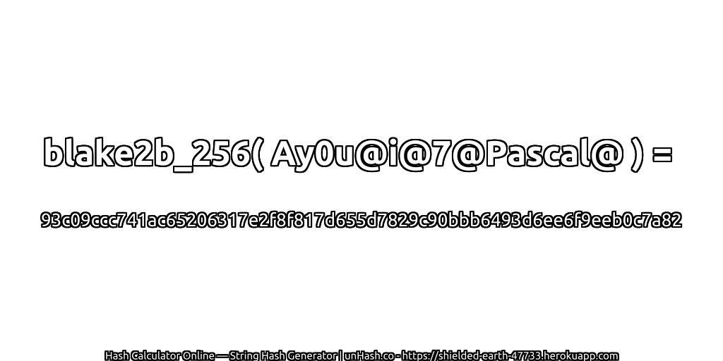 blake2b_256( Ay0u@i@7@Pascal@ ) = 93c09ccc741ac65206317e2f8f817d655d7829c90bbb6493d6ee6f9eeb0c7a82 | unHash.co