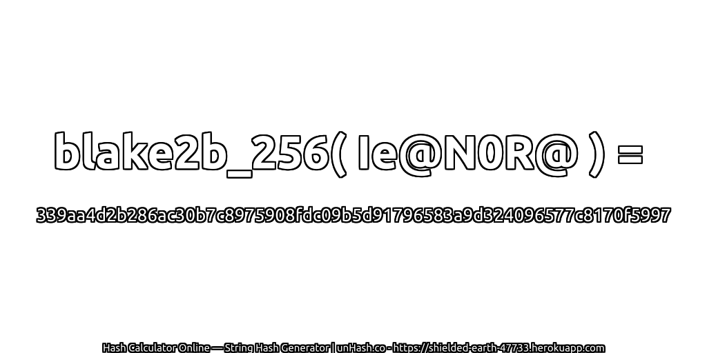 blake2b_256( Ie@N0R@ ) = 339aa4d2b286ac30b7c8975908fdc09b5d91796583a9d324096577c8170f5997 | unHash.co
