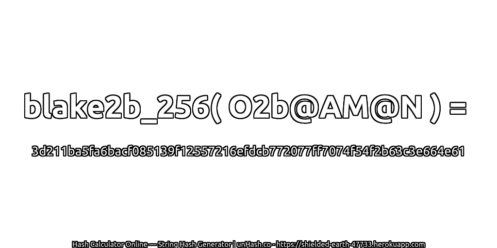 blake2b_256( O2b@AM@N ) = 3d211ba5fa6bacf085139f12557216efdcb772077ff7074f54f2b63c3e664e61 | unHash.co