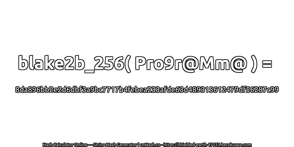 blake2b_256( Pro9r@Mm@ ) = 8da896bb2e2d6dbf3a9bc7717b4febea233afde63d489315612479df56287c99 | unHash.co