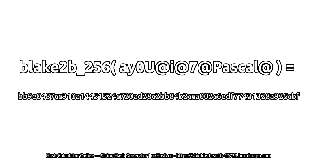 blake2b_256( ay0U@i@7@Pascal@ ) = bb9e0487cc910a14451524c720ad28c2bb84b2cca002c6edf77431328a926cbf | unHash.co