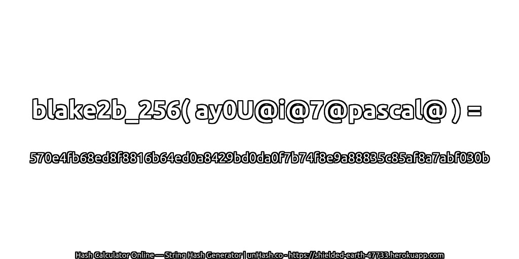 blake2b_256( ay0U@i@7@pascal@ ) = 570e4fb68ed8f8816b64ed0a8429bd0da0f7b74f8e9a88835c85af8a7abf030b | unHash.co