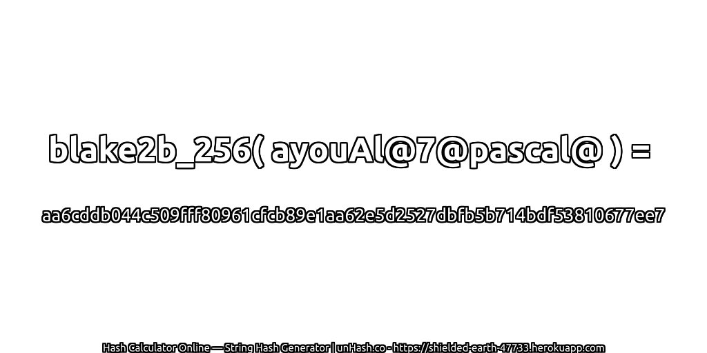 blake2b_256( ayouAl@7@pascal@ ) = aa6cddb044c509fff80961cfcb89e1aa62e5d2527dbfb5b714bdf53810677ee7 | unHash.co