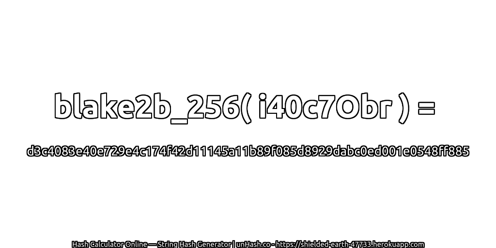 blake2b_256( i40c7Obr ) = d3c4083e40e729e4c174f42d11145a11b89f085d8929dabc0ed001e0548ff885 | unHash.co
