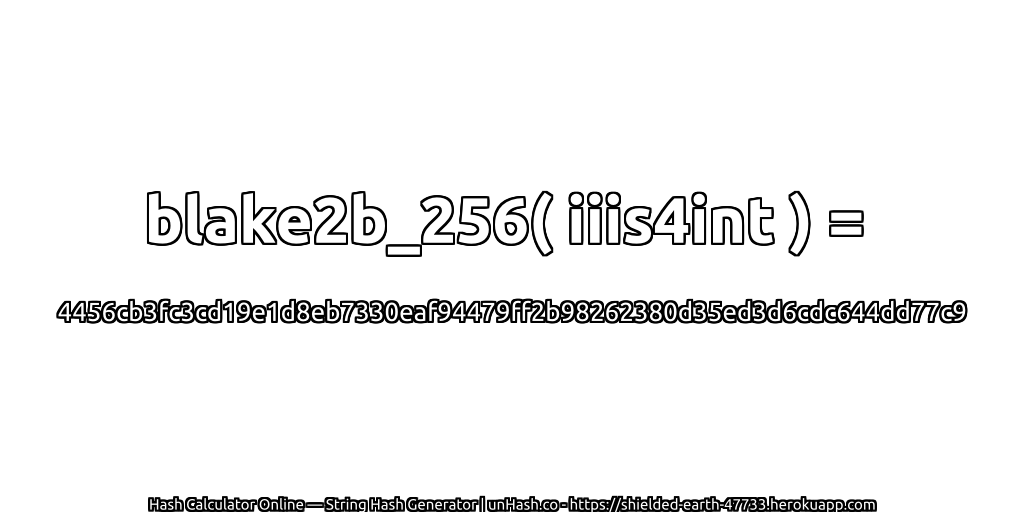 blake2b_256( iiis4int ) = 4456cb3fc3cd19e1d8eb7330eaf94479ff2b98262380d35ed3d6cdc644dd77c9 | unHash.co