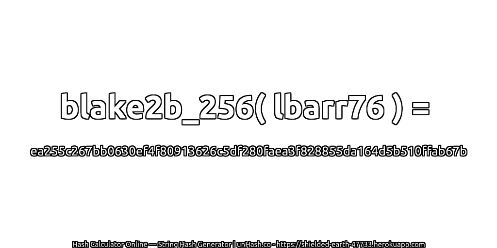 blake2b_256( lbarr76 ) = ea255c267bb0630ef4f80913626c5df280faea3f828855da164d5b510ffab67b | unHash.co