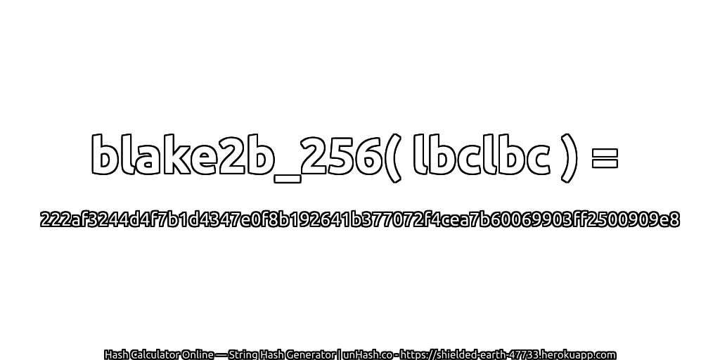 blake2b_256( lbclbc ) = 222af3244d4f7b1d4347e0f8b192641b377072f4cea7b60069903ff2500909e8 | unHash.co