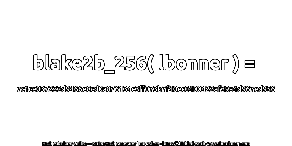 blake2b_256( lbonner ) = 7c1ce037222d9466e8cd0a876134c3ff073b7f40ec0400422af39a4d967ed956 | unHash.co