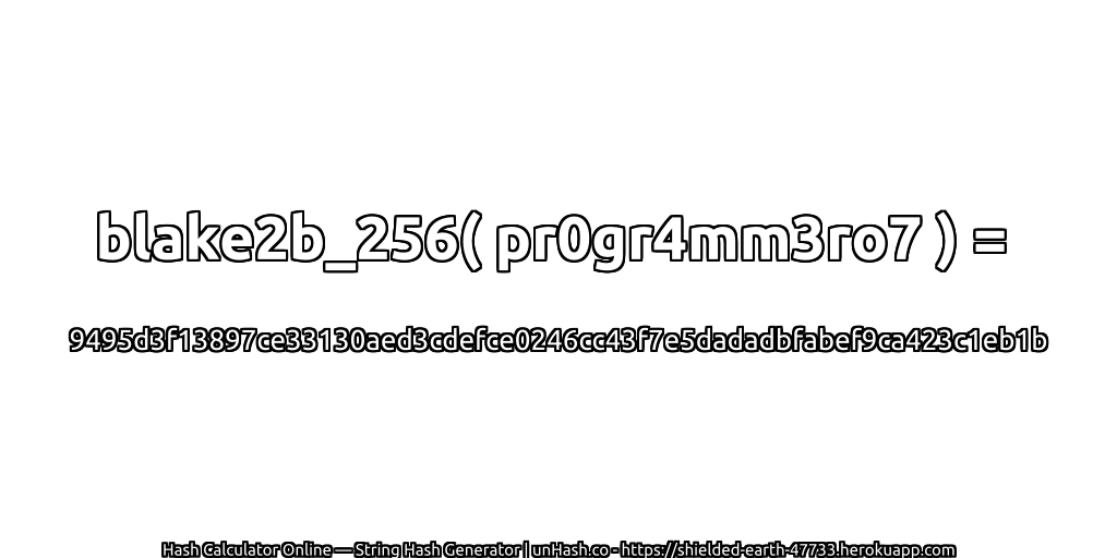 blake2b_256( pr0gr4mm3ro7 ) = 9495d3f13897ce33130aed3cdefce0246cc43f7e5dadadbfabef9ca423c1eb1b | unHash.co