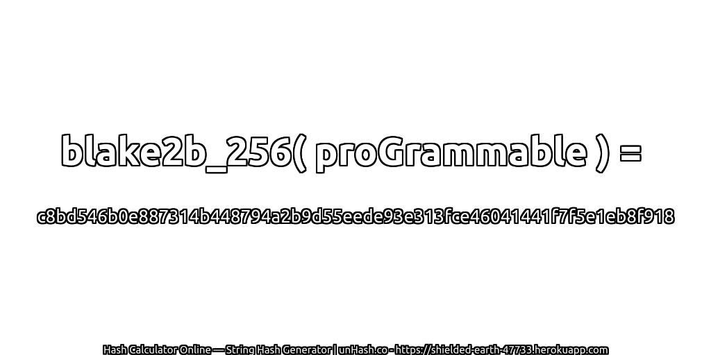blake2b_256( proGrammable ) = c8bd546b0e887314b448794a2b9d55eede93e313fce46041441f7f5e1eb8f918 | unHash.co