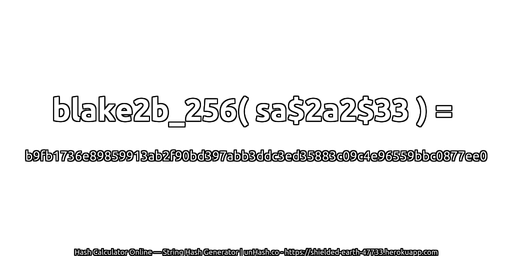 blake2b_256( sa$2a2$33 ) = b9fb1736e89859913ab2f90bd397abb3ddc3ed35883c09c4e96559bbc0877ee0 | unHash.co