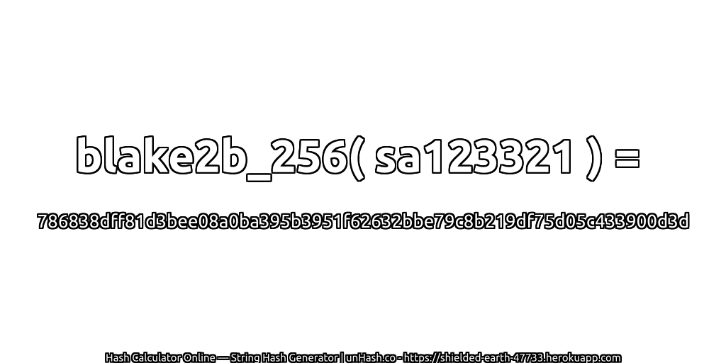 blake2b_256( sa123321 ) = 786838dff81d3bee08a0ba395b3951f62632bbe79c8b219df75d05c433900d3d | unHash.co