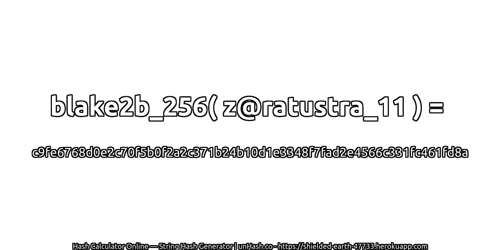 blake2b_256( z@ratustra_11 ) = c9fe6768d0e2c70f5b0f2a2c371b24b10d1e3348f7fad2e4566c331fc461fd8a | unHash.co