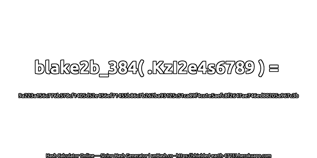 blake2b_384( .KzI2e4s6789 ) = 9a223a156c776b578cf1405d52e456ef71455b86c7b262ba93125c51ca89f4cc1e5aefc8f2647ae746ed88205a967c3b | unHash.co