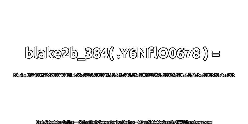 blake2b_384( .Y6NflO0678 ) = b3a4ec697409722d280313451ab69c6726f395847fa8dc7c646f54e290973066d55334d29fab3d1cbcd385b78a4ea78b | unHash.co