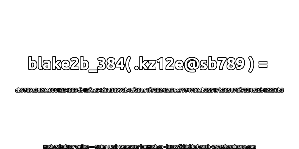 blake2b_384( .kz12e@sb789 ) = cb9789a3a20e0061354889db15fec64d6e38992b4cf28ea1f728245a9ae7974780eb25517b385e78f7324c26b12236b3 | unHash.co