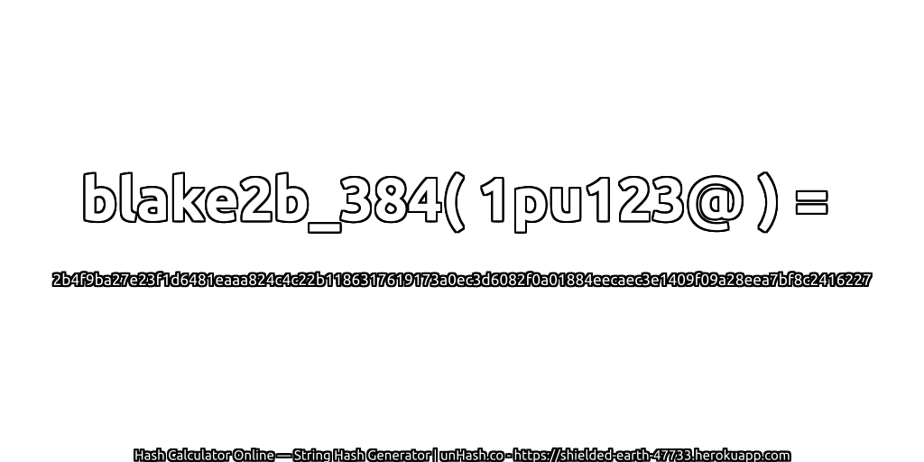 blake2b_384( 1pu123@ ) = 2b4f9ba27e23f1d6481eaaa824c4c22b1186317619173a0ec3d6082f0a01884eecaec3e1409f09a28eea7bf8c2416227 | unHash.co
