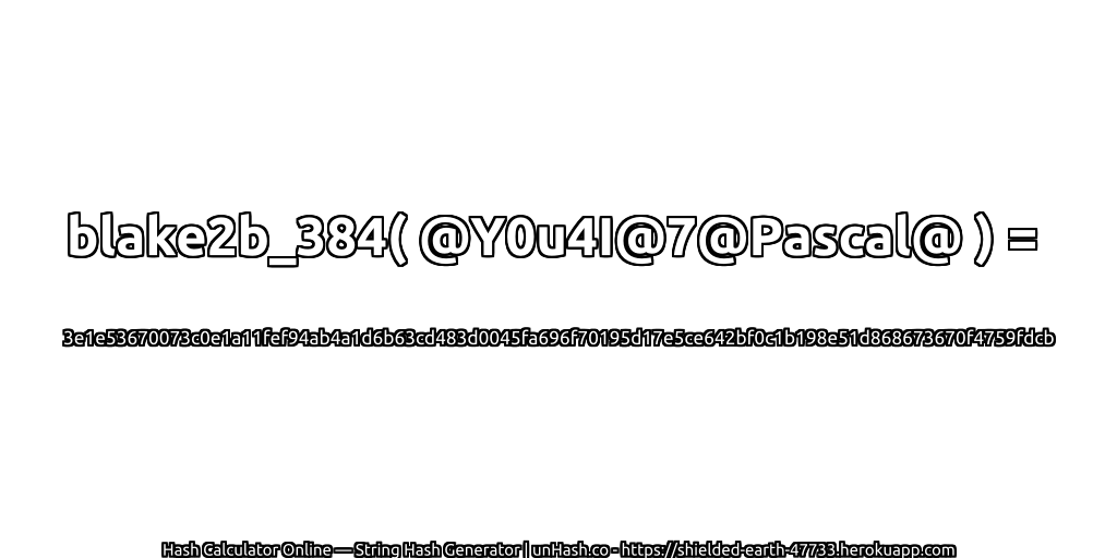 blake2b_384( @Y0u4I@7@Pascal@ ) = 3e1e53670073c0e1a11fef94ab4a1d6b63cd483d0045fa696f70195d17e5ce642bf0c1b198e51d868673670f4759fdcb | unHash.co