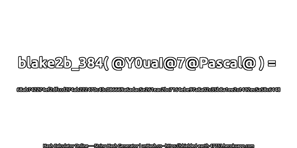 blake2b_384( @Y0uaI@7@Pascal@ ) = 68ab742274ef2dfccd274ab222470c43c086669a6adac5e261eac2bc7164ebe97a8a02c35b8a1ee2c1412ec5a58c6448 | unHash.co