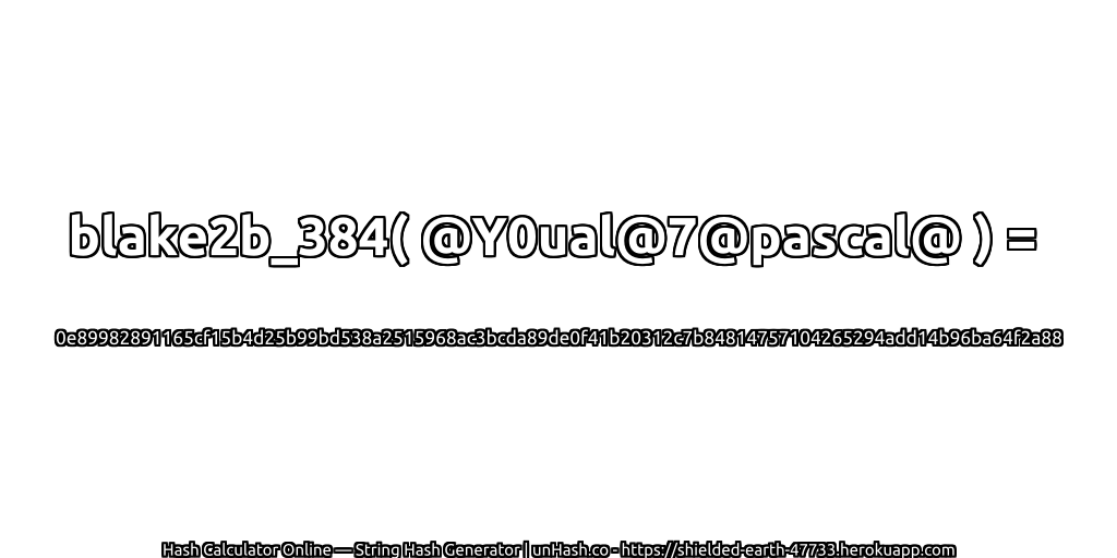 blake2b_384( @Y0ual@7@pascal@ ) = 0e89982891165cf15b4d25b99bd538a2515968ac3bcda89de0f41b20312c7b84814757104265294add14b96ba64f2a88 | unHash.co
