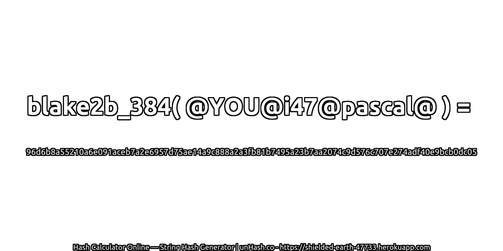 blake2b_384( @YOU@i47@pascal@ ) = 96d6b8a55210a6e091aceb7a2e6957d75ae14a9c888a2a3fb81b7495a23b7aa2074c9d576c707e274adf40e9bcb0dc05 | unHash.co