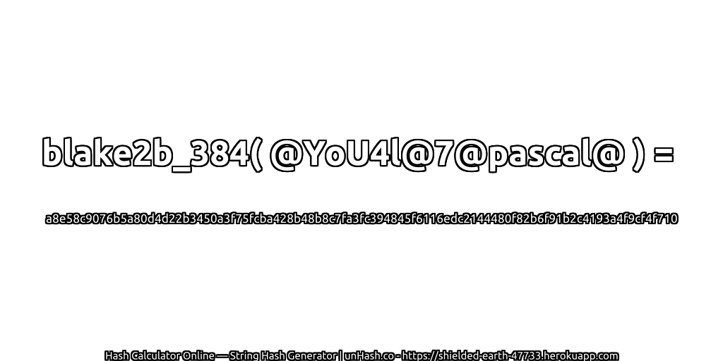 blake2b_384( @YoU4l@7@pascal@ ) = a8e58c9076b5a80d4d22b3450a3f75fcba428b48b8c7fa3fc394845f6116edc2144480f82b6f91b2c4193a4f9cf4f710 | unHash.co