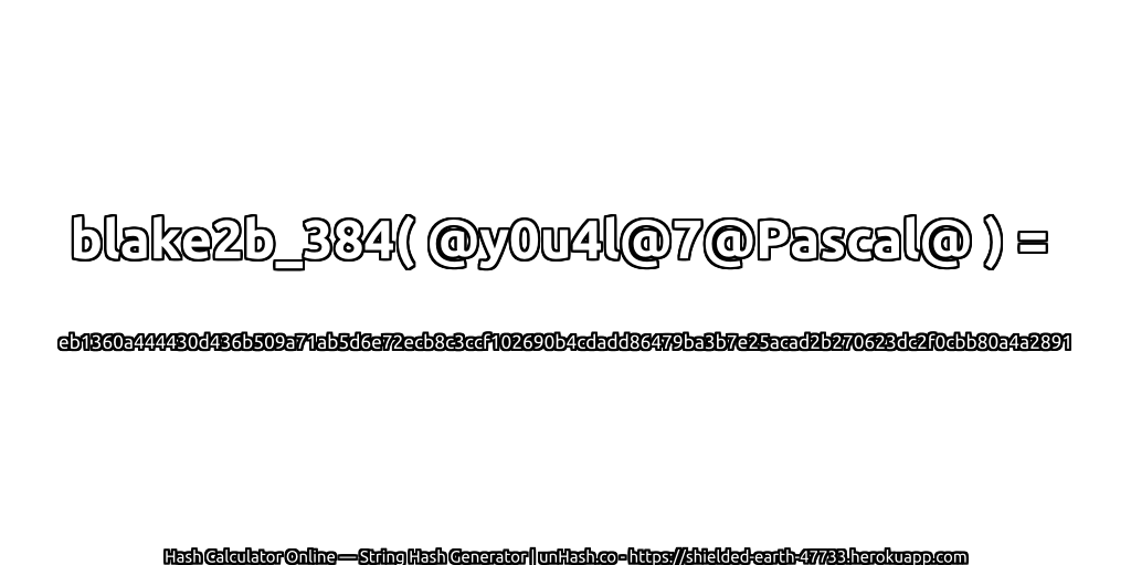 blake2b_384( @y0u4l@7@Pascal@ ) = eb1360a444430d436b509a71ab5d6e72ecb8c3ccf102690b4cdadd86479ba3b7e25acad2b270623dc2f0cbb80a4a2891 | unHash.co