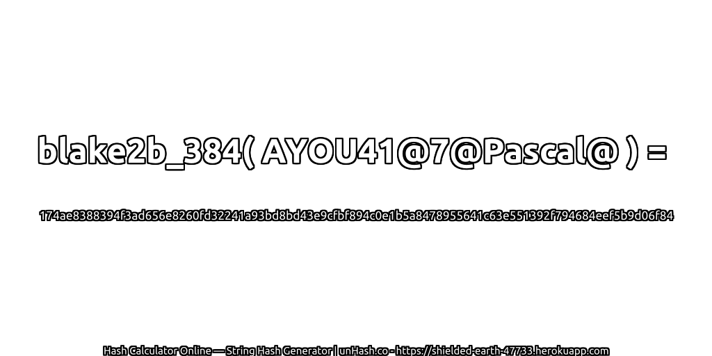 blake2b_384( AYOU41@7@Pascal@ ) = 174ae8388394f3ad656e8260fd32241a93bd8bd43e9cfbf894c0e1b5a8478955641c63e551392f794684eef5b9d06f84 | unHash.co