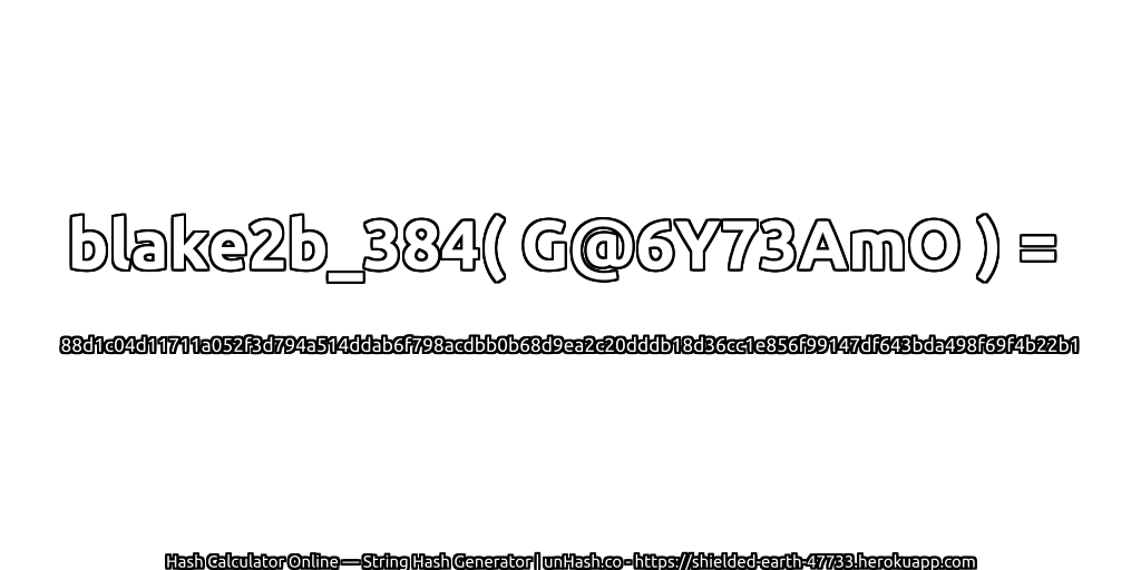 blake2b_384( G@6Y73AmO ) = 88d1c04d11711a052f3d794a514ddab6f798acdbb0b68d9ea2c20dddb18d36cc1e856f99147df643bda498f69f4b22b1 | unHash.co