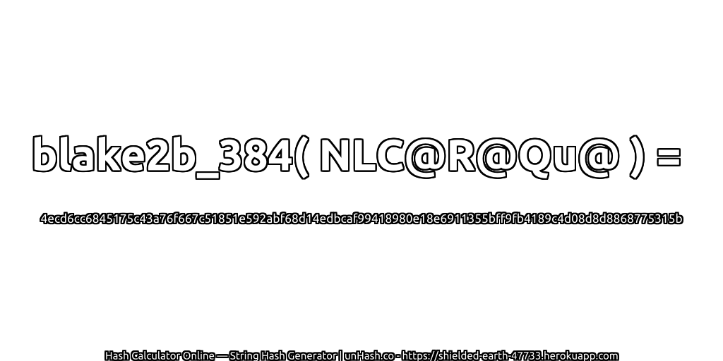 blake2b_384( NLC@R@Qu@ ) = 4ecd6cc6845175c43a76f667c51851e592abf68d14edbcaf99418980e18e6911355bff9fb4189c4d08d8d8868775315b | unHash.co