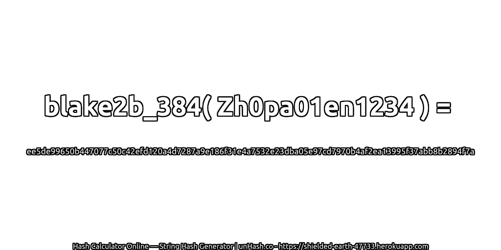 blake2b_384( Zh0pa01en1234 ) = ee5de99650b447077c50c42efd120a4d7287a9e186f31e4a7532e23dba05e97cd7970b4af2ea13995f37abb8b2894f7a | unHash.co