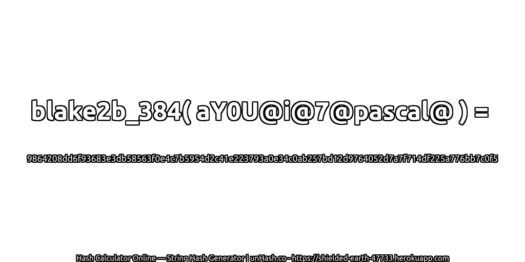 blake2b_384( aY0U@i@7@pascal@ ) = 9864208dd6f93683e3db58563f0e4c7b5954d2c41e223793a0e34c0ab257bd12d9764052d7a7f714df225a776bb7c0f5 | unHash.co