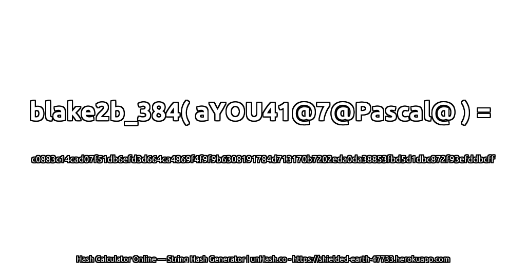 blake2b_384( aYOU41@7@Pascal@ ) = c0883c14cad07f51db6efd3d664ca4869f4f9f9b6308191784d713170b7202eda0da38853fbd5d1dbc872f93efddbcff | unHash.co