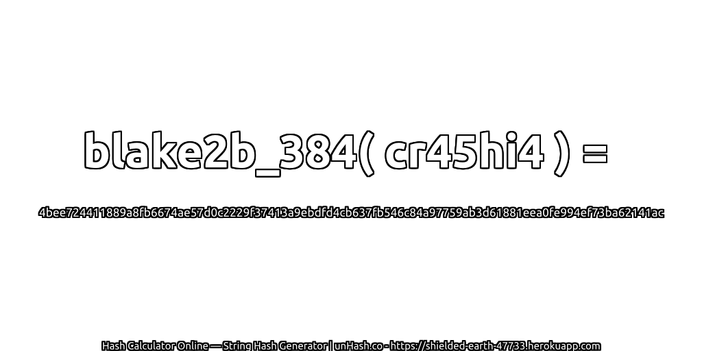 blake2b_384( cr45hi4 ) = 4bee724411889a8fb6674ae57d0c2229f37413a9ebdfd4cb637fb546c84a97759ab3d61881eea0fe994ef73ba62141ac | unHash.co