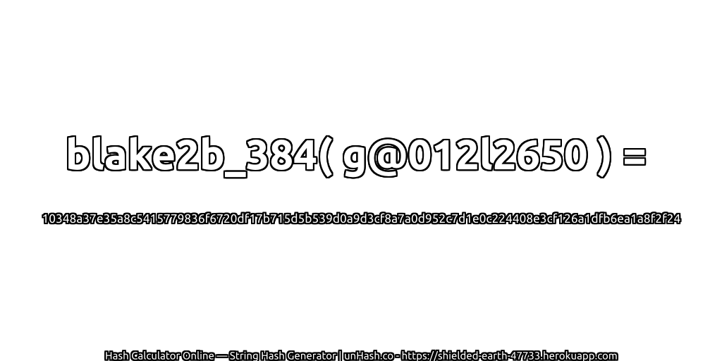 blake2b_384( g@012l2650 ) = 10348a37e35a8c5415779836f6720df17b715d5b539d0a9d3cf8a7a0d952c7d1e0c224408e3cf126a1dfb6ea1a8f2f24 | unHash.co
