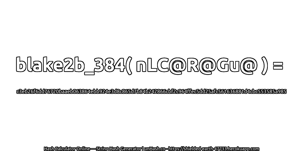 blake2b_384( nLC@R@Gu@ ) = c3eb26f6dd76720baaeb063864ebb924e3d8c865d7b84b242866cbf2c964ffec5dd25afc561636881d4cbc553585a985 | unHash.co