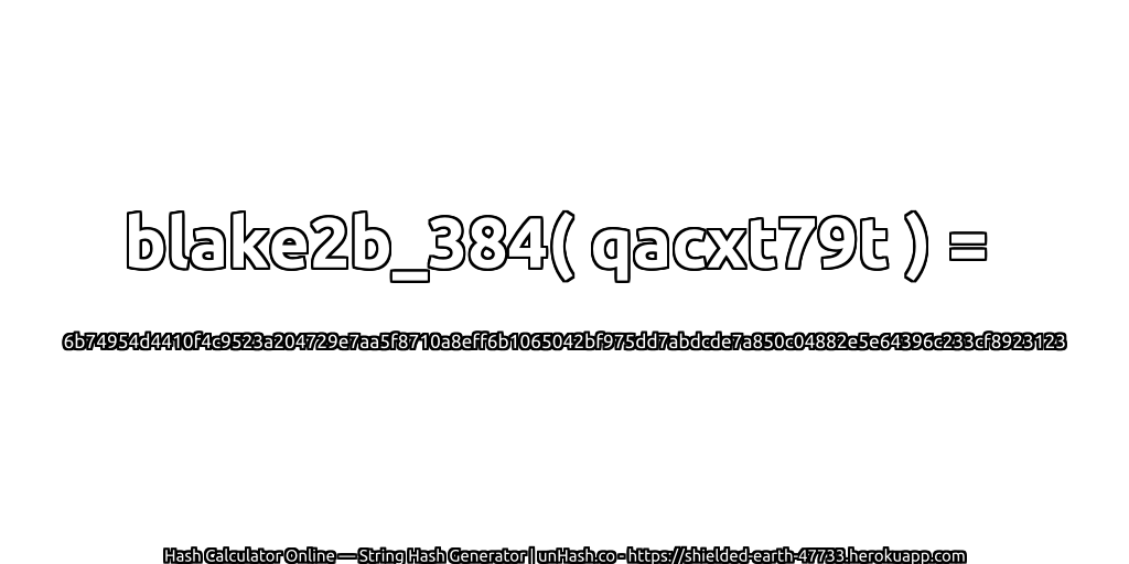 blake2b_384( qacxt79t ) = 6b74954d4410f4c9523a204729e7aa5f8710a8eff6b1065042bf975dd7abdcde7a850c04882e5e64396c233cf8923123 | unHash.co